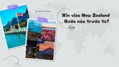 Quy trình xin visa New Zealand