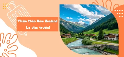Thủ tục xin visa thăm thân New Zealand