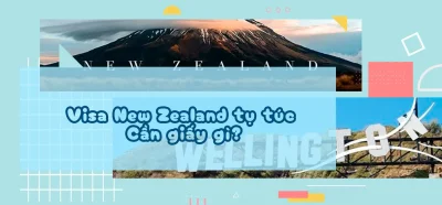 Xin visa du lịch New Zealand tự túc